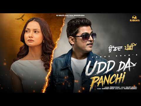 Udd Da Panchi (Official Video) | Feroz Khan | Ram Bhogpuria | Latest Punjabi Songs 2026