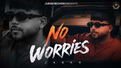 No Worries (Official Song) Jabar | Pankaj Verma | New Punjabi Song | Latest Punjabi Song 2026