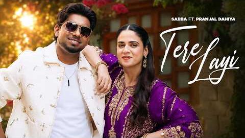 Tere Layi | Sabba | Pranjal Dahiya | Latest Punjabi Song | New Punjabi Song