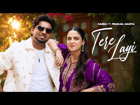 Tere Layi | Sabba | Pranjal Dahiya | Latest Punjabi Song | New Punjabi Song