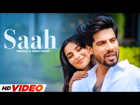 Saah (HD Video) | Singga Ft. Nikki Kaur | Tru Makers | New Punjabi Songs 2025
