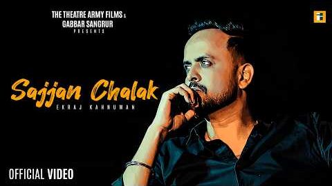 Sajjan Chalak (Official Video) Ekraj | Ekraj Kahnuwan | Echo | New Punjabi Song 2026