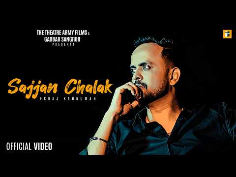 Sajjan Chalak (Official Video) Ekraj | Ekraj Kahnuwan | Echo | New Punjabi Song 2026