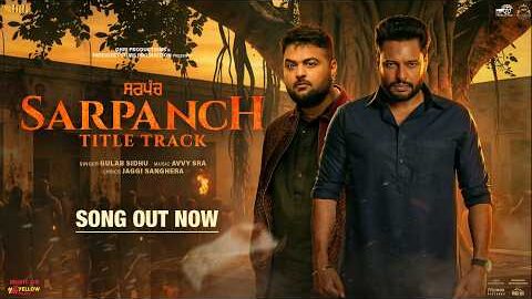 Sarpanch Title Track | Gulab Sidhu | Dev Kharoud | Avvy Sra | Ohri Productions | Rel 10th July 2026