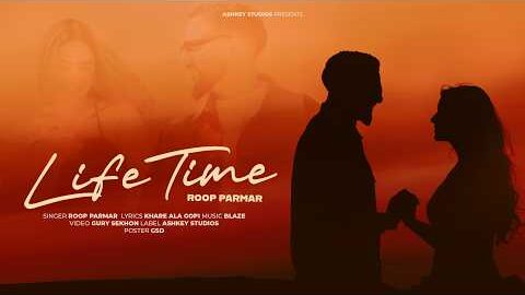 LIFETIME (4K Video) Roop Parmar | Latest Punjabi Song 2026| New Punjabi Songs 2026 | Song 2026