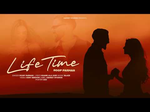 LIFETIME (4K Video) Roop Parmar | Latest Punjabi Song 2026| New Punjabi Songs 2026 | Song 2026