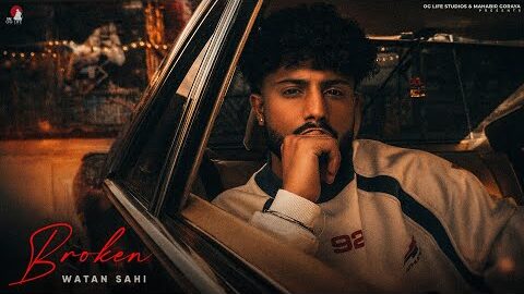 Broken( Official Video) Watan Sahi | Latest Punjabi Song| OG Life Studios