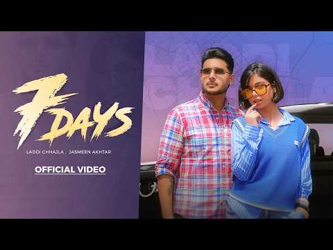 7 Days | Laddi Chhajla | Jasmeen Akhtar | Gaiphy | New Punjabi Song 2026
