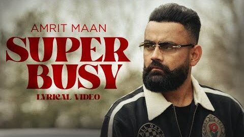 Super Busy :Lyrical Video | Amrit Maan | Desi Crew | Latest Punjabi Songs 2026