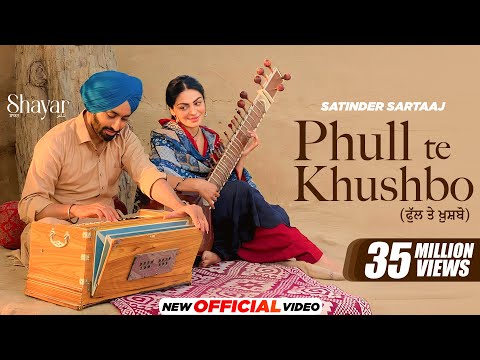 Phull Te Khushbo (Official Video) – Satinder Sartaaj | Neeru Bajwa | Shayar | New Punjabi Songs 2024