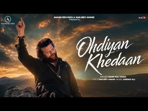 Ohdiyan Khedaan (Official Video) | Hans Raj Hans | Latest Punjabi Song 2026 | Anand Records