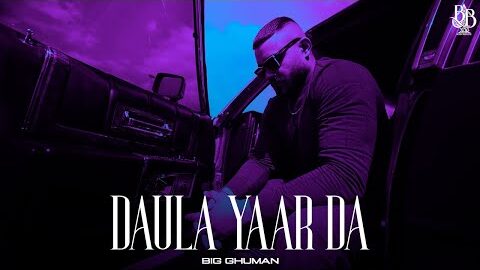 BIG GHUMAN – DAULA YAAR DA ( Official EP Audio ) New Punjabi Song 2023