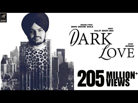 Dark Love (Full Video) | Sidhu Moosewala | Intense | Baljit Singh Deo | Punjabi Songs 2018