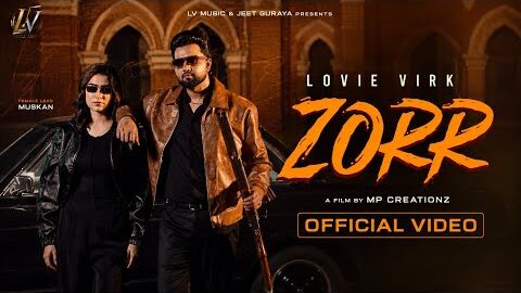 ZORR (Official Video) Lovie Virk | Hukam | MP Creations | Latest Punjabi Songs 2026