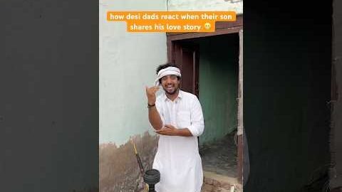 how desi dads react when their son shares his love story ЁЯШм #comedy #funny #desi #youtubeshorts