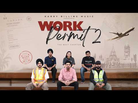 Work Permit 2 (Rule Change) 🇨🇦| Karry Billing | New Punjabi Songs 2026