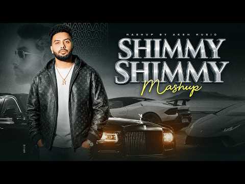 Shimmy Shimmy Ya – Navaan Sandhu | Headliner X Kath Lagda Mashup | Latest Punjabi Song | AKSH Music