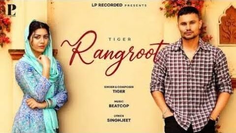 Rangroot (Official Video) | Tiger | New Punjabi Song 2026 |  LP Recored