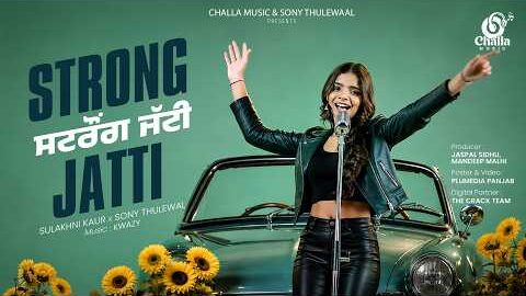 Strong Jatti (Official Video) | Sulakhni Kaur | Sony Thulewal | Kwazy | New Punjabi Song 2026