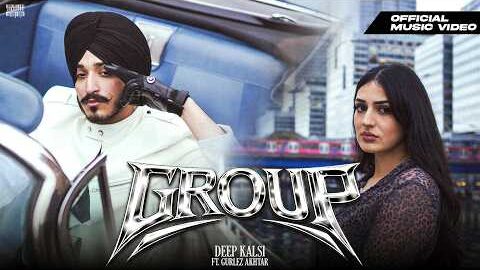 GROUP – DEEP KALSI | GURLEZ AKHTAR | OFFICIAL MUSIC VIDEO