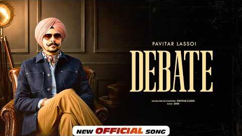 Debate – Pavitar Lassoi | Jind | New Punjabi Songs 2026