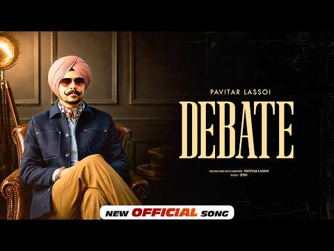 Debate – Pavitar Lassoi | Jind | New Punjabi Songs 2026