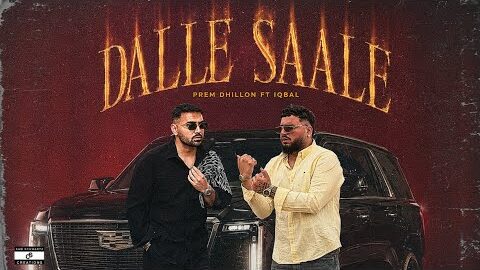 Dalle Saale (Official Video) – Prem Dhillon ft. Iqbal | The Kidd |Majhaestic| New Punjabi Songs 2026