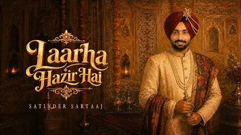 Laarha Hazir Hai (Official 8K Video) | Satinder Sartaaj | Beat Minister | New Punjabi Songs 2026