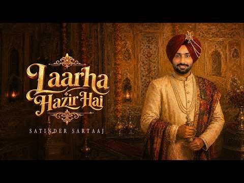 Laarha Hazir Hai (Official 8K Video) | Satinder Sartaaj | Beat Minister | New Punjabi Songs 2026