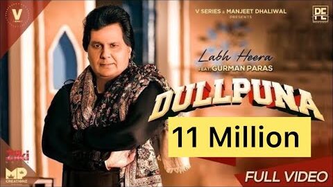 DULLPUNA : LABH HEERA ft. GURMAN PARAS | BILASPURI | NEW PUNJABI SONGS 2021