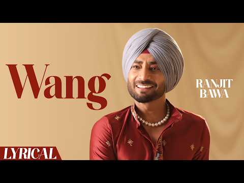 Wang (Official Lyrical) | Ranjit Bawa | Bunty Bains | Desi Crew | New Punjabi Song 2026