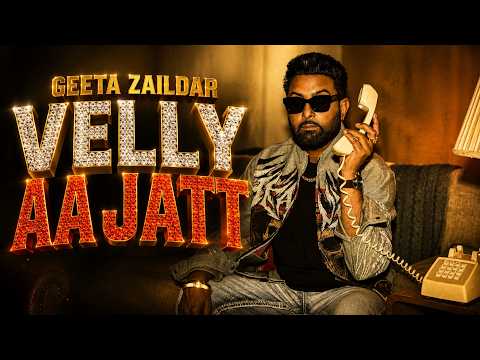 Velly AA Jatt (Official Video) | Geeta Zaildar | Latest Punjabi Song 2026