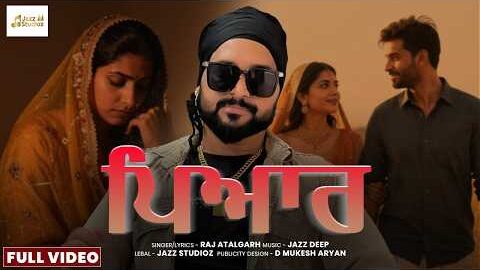 pyar | Raj Atalgarh | New Punjabi Song  2026  | Jazz Studioz Music
