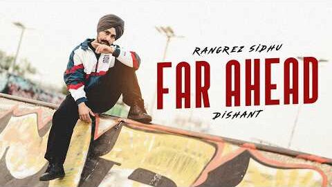 Far Ahead (Official Video) | Rangrez Sidhu | New Punjabi Song 2026 | Latest Punjabi Songs