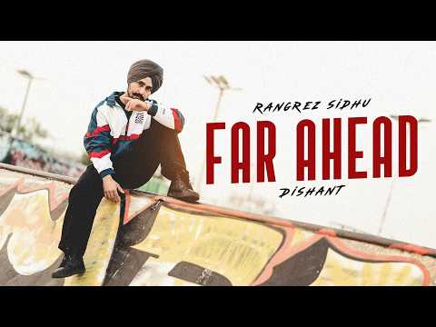 Far Ahead (Official Video) | Rangrez Sidhu | New Punjabi Song 2026 | Latest Punjabi Songs