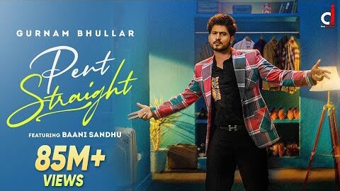 Pent Straight (Official video ) Gurnam Bhullar | Baani sandhu | Desi Crew | New Punjabi Songs 2022