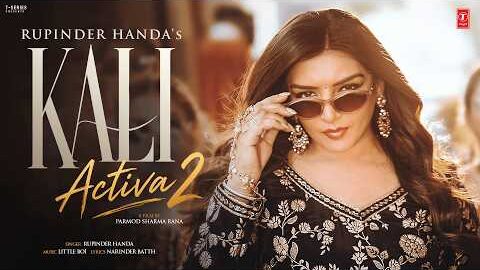 KALI ACTIVA – 2 (Official Video) | RUPINDER HANDA | Latest Punjabi Songs 2026