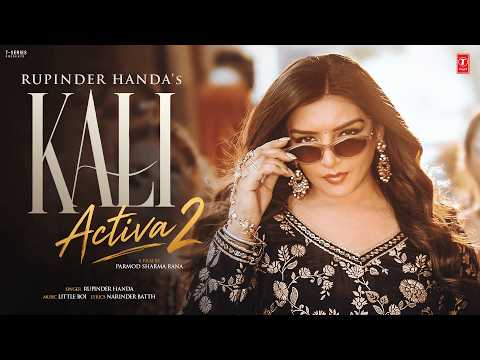 KALI ACTIVA – 2 (Official Video) | RUPINDER HANDA | Latest Punjabi Songs 2026