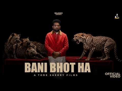 Bani Bhot Hai (Official Video) Baaghi | Xyroo | Latest Punjabi Songs 2026