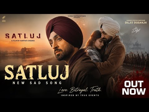 “Satt Dariya Ro Paya – Satluj Movie Song | Daljit Dosanjh | New Punjabi Heart Touching Song 2026”
