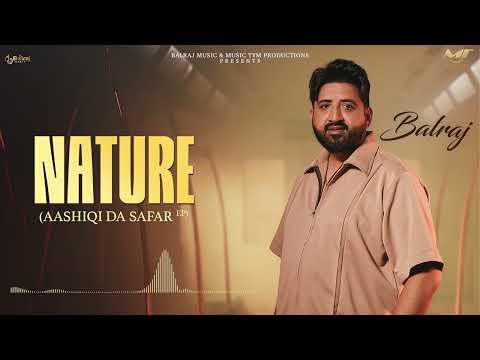 Nature ( Official Visual ) Balraj | Jasmeen Akhtar | New Punjabi Songs 2026