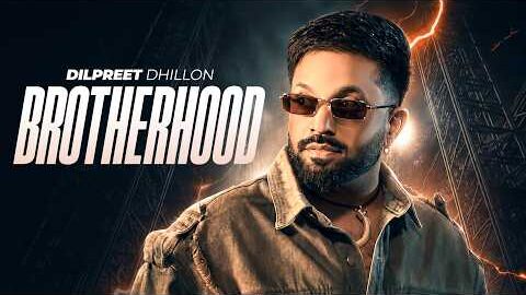 Brotherhood | Dilpreet Dhillon | Mandeep Maavi | Desi Crew | New Punjabi Song 2026