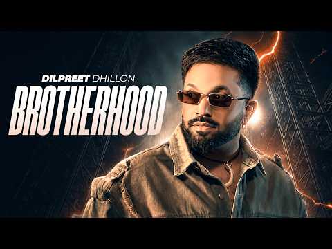 Brotherhood | Dilpreet Dhillon | Mandeep Maavi | Desi Crew | New Punjabi Song 2026