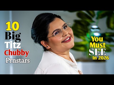 Top 10 Best Big Titz Chubby Prnstars You Must See in 2026