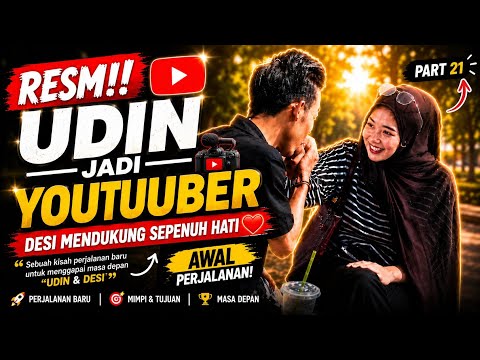 EPS 1 RESMI PERJALANAN BARU !! UDIN JADI YOUTUBER 🤍 DUKUNGAN DESI BIKIN TERHARU 🥺
