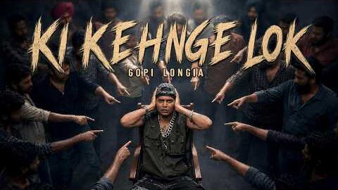 Ki Kehnge Lok (Official Video) | Gopi Longia | Kingpin Entertainment | New Punjabi Song 2026