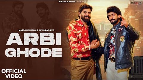 ARBI GHODE (Official Video) – Masoom Sharma | Jaivir Rathee | New Haryanvi Songs 2024 | Bounce Music