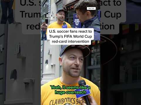 U.S. soccer fans react to Trump’s FIFA World Cup red card intervention