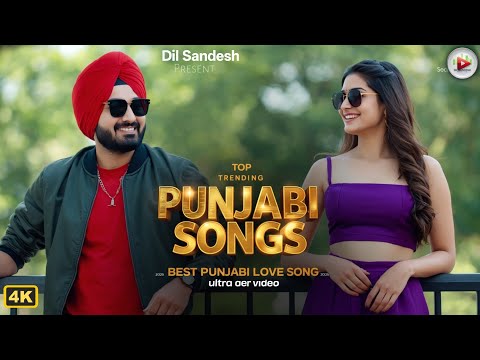 Latest Punjabi Love Playlist 2026 💖 Top Romantic Punjabi Songs ✨ Best New Punjabi Hits | Dil Sandesh