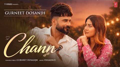 CHANN (Official Video) | GURNEET DOSANJH | Latest Punjabi Songs 2026 | T-Series